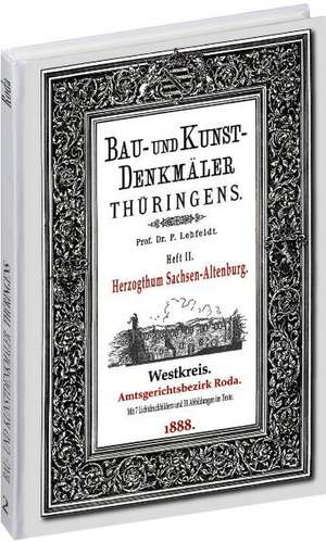 Bau- und Kunstdenkmäler Thüringens 02. Amtsgerichtsbezirk RODA 1888 de Paul Lehfeldt