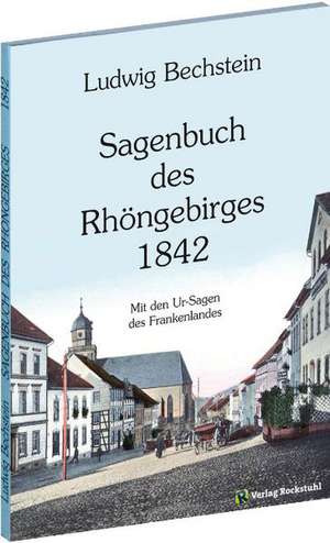 Sagenbuch des Rhöngebirges 1842 de Ludwig Bechstein