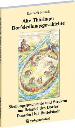 Alte Thüringer Dorfsiedlungsgeschichte de Eberhard Schmidt