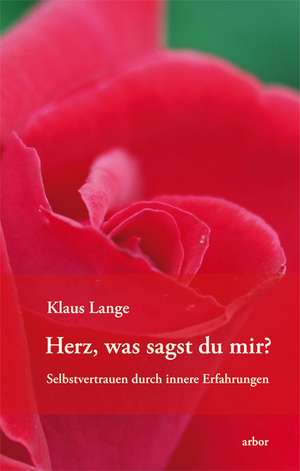 Herz was sagst du mir? de Klaus Lange