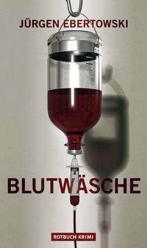 Blutwäsche de Jürgen Ebertowski