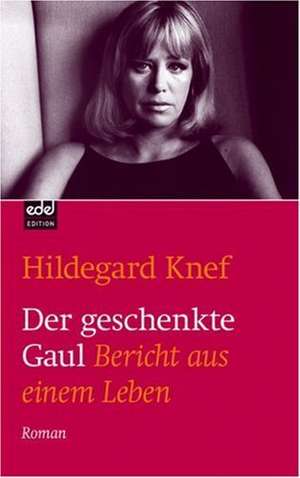 Der geschenkte Gaul de Hildegard Knef