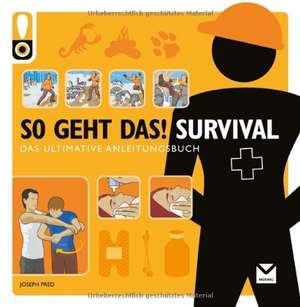 So geht das! Survival de Joseph Pred