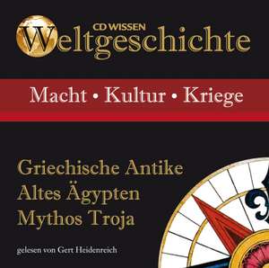 Weltgeschichte - Griechische Antike, Altes Ägypten, Mythos Troja de Gert Heidenreich