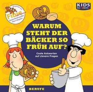 KIDS Academy - Warum steht der Bäcker so früh auf? de Annegret Augustin