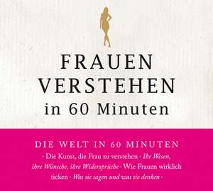 Frauen verstehen in 60 Minuten de Angela Troni