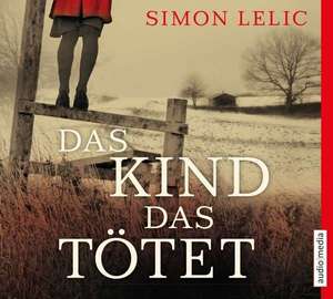 Das Kind, das tötet de Simon Lelic