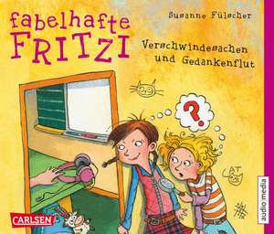 Fabelhafte Fritzi. Verschwindesachen und Gedankenflut de Susanne Fülscher