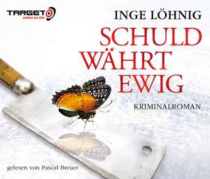 Schuld währt ewig de Inge Löhnig