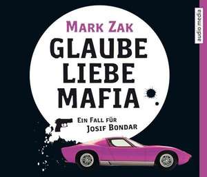 Glaube, Liebe, Mafia de Mark Zak