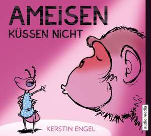 Ameisen küssen nicht de Kerstin Engel