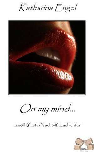 On my mind de Katharina Engel