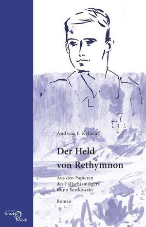 Der Held von Rethymnon de Andreas F. Kelletat