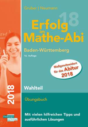 Erfolg im Mathe-Abi 2018 Wahlteil Baden-Württemberg de Helmut Gruber