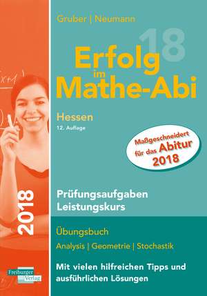 Erfolg im Mathe-Abi 2018 Hessen Prüfungsaufgaben Leistungskurs de Helmut Gruber