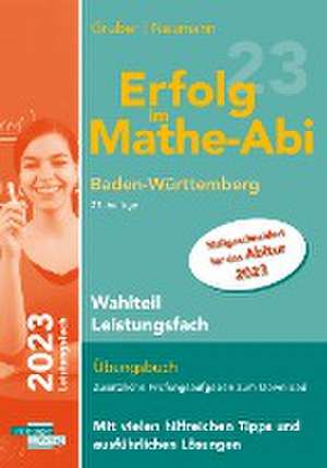 Erfolg im Mathe-Abi 2023 Wahlteil Leistungsfach Baden-Württemberg de Helmut Gruber