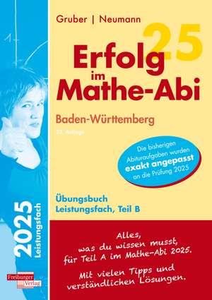 Erfolg im Mathe-Abi 2025 Leistungsfach Teil B Baden-Württemberg de Helmut Gruber