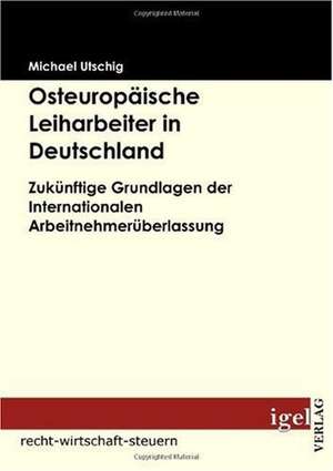 Osteurop Ische Leiharbeiter in Deutschland: Physical Illnesses for Dogs, Cats, Small Animals & Horses de Michael Utschig