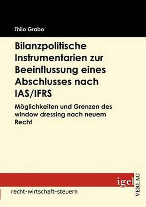 Bilanzpolitische Instrumentarien Zur Beeinflussung Eines Abschlusses Nach IAS/Ifrs: Physical Illnesses for Dogs, Cats, Small Animals & Horses de Thilo Grabo