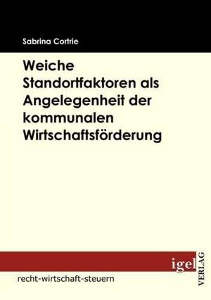 Weiche Standortfaktoren ALS Angelegenheit Der Kommunalen Wirtschaftsf Rderung: Physical Illnesses for Dogs, Cats, Small Animals & Horses de Sabrina Cortrie