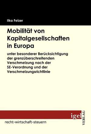 Mobilit T Von Kapitalgesellschaften in Europa: Physical Illnesses for Dogs, Cats, Small Animals & Horses de Ilka Felzer