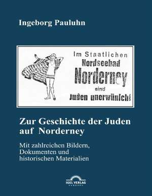 Zur Geschichte Der Juden Auf Norderney: Erfolgsfaktoren Und Wettbewerbsstrategie de Ingeborg Pauluhn