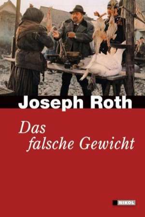 Das falsche Gewicht de Joseph Roth