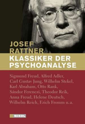 Klassiker der Psychoanalyse de Josef Rattner