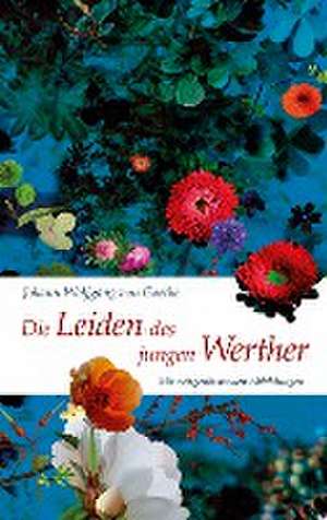 Die Leiden des jungen Werther de Johann Wolfgang von Goethe