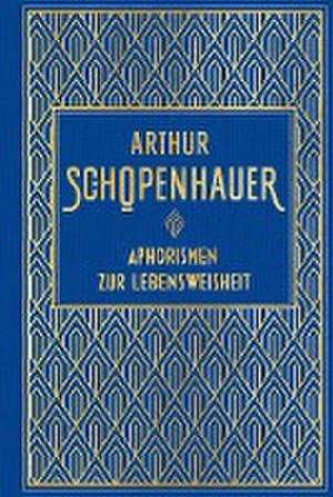 Aphorismen zur Lebensweisheit de Arthur Schopenhauer