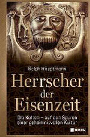 Herrscher der Eisenzeit de Ralph Hauptmann