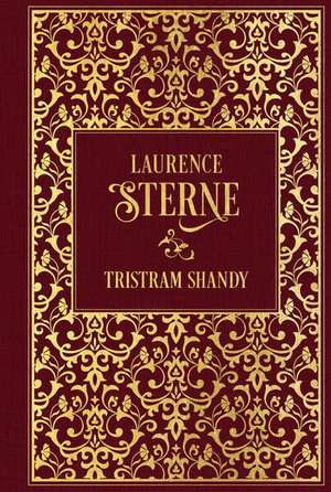 Leben und Ansichten von Tristram Shandy de Laurence Sterne