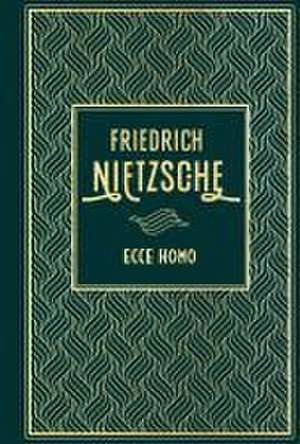 Ecce Homo de Friedrich Nietzsche