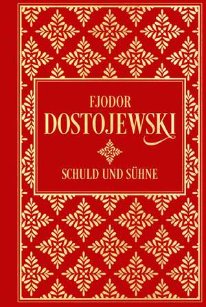 Schuld und Sühne: Roman in sechs Teilen mit einem Epilog de Fjodor M. Dostojewski