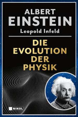 Die Evolution der Physik de Albert Einstein