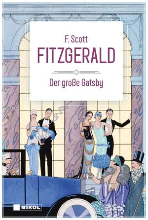 Der große Gatsby: Klassiker der Weltliteratur de F. Scott Fitzgerald