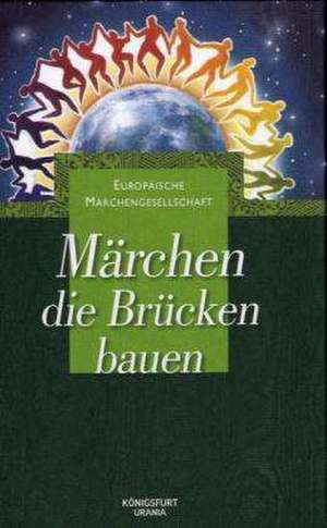 Märchen, die Brücken bauen de Ursula Heindrichs