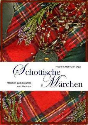 Schottische Märchen de Frederik Hetmann