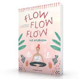 Flow flow flow mit Ayurveda de Lisa Fenger