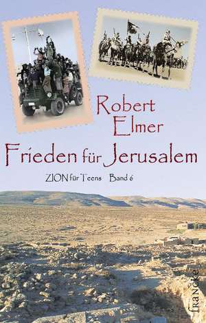 Frieden für Jerusalem de Robert Elmer