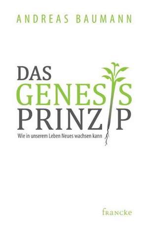 Das Genesis-Prinzip de Andreas Baumann