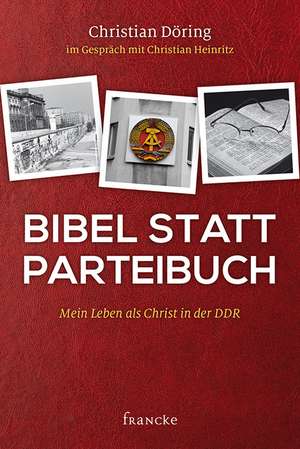 Bibel statt Parteibuch de Christian Döring