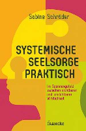 Systemische Seelsorge praktisch de Sabine Schröder