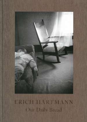 Our Daily Bread de Erich Hartmann