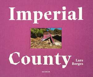 Imperial County de Lars Borges