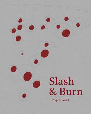 Slash & Burn de Terje Abusdal