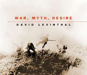 War, Myth, Desire de David Levinthal