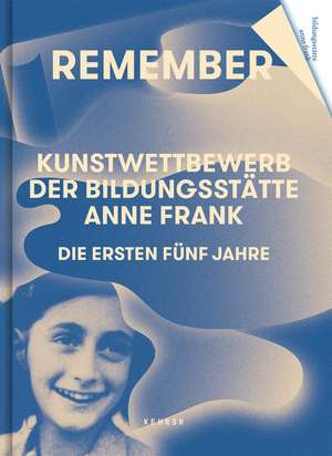 Remember de Bildungsstatte Anne Frank