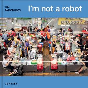 I am not a robot de Tim Parchikov