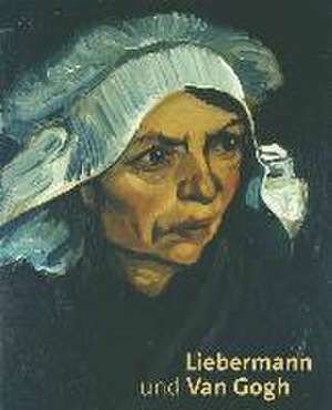 Liebermann und Van Gogh de Martin Faass